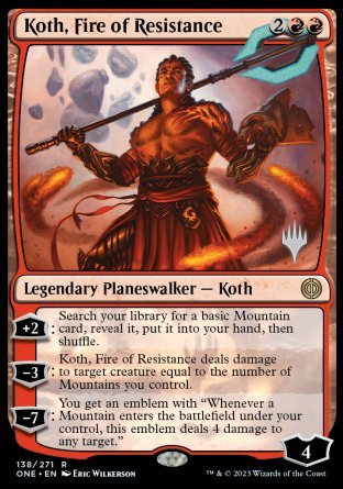 Koth, Fire of Resistance (Promo Pack) [Phyrexia: All Will Be One Promos] [Foil]