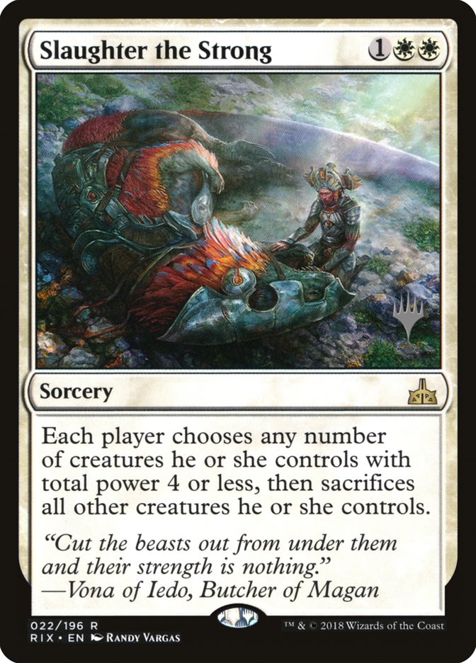 Slaughter the Strong (Promo Pack) [Rivals of Ixalan Promos] [Foil]