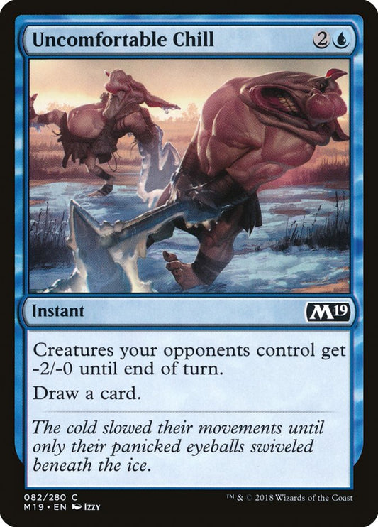 Uncomfortable Chill [Core Set 2019] [Foil]