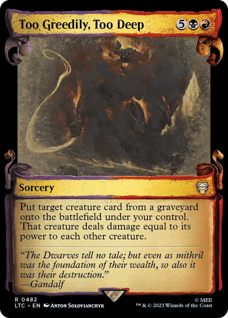 Too Greedily, Too Deep [The Lord of the Rings: Tales of Middle-Earth Commander Showcase Scrolls] [Foil]