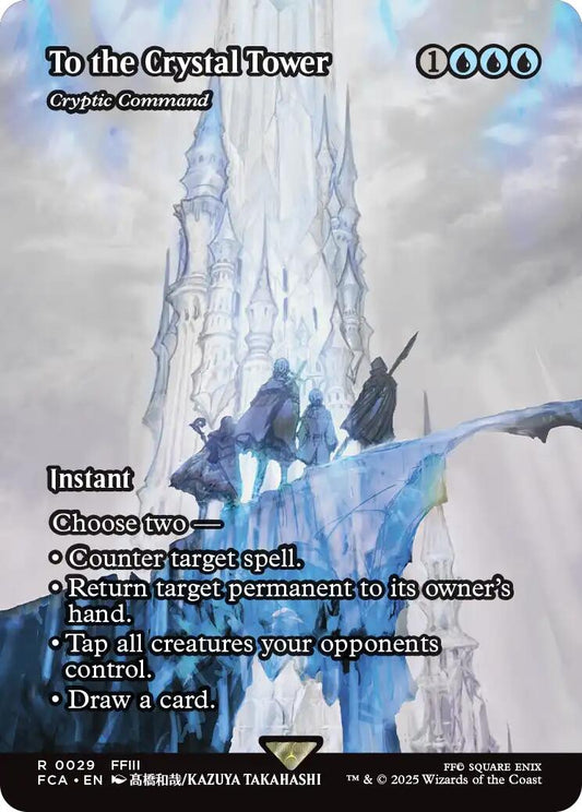 To the Crystal Tower - Cryptic Command (Showcase) [FINAL FANTASY : Through the Ages] [Foil]