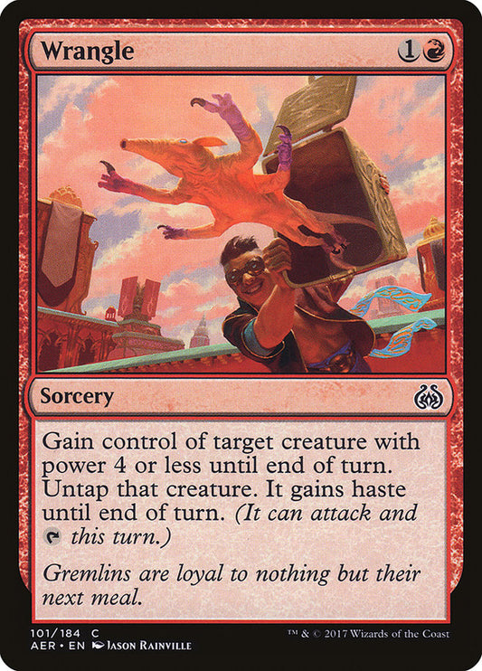 Wrangle (Intro Pack) [Aether Revolt Promos] [Foil]