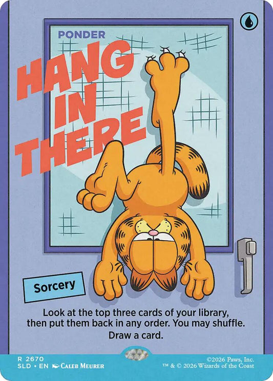 Hang In There - Ponder [Secret Lair Drop Series] [Foil]