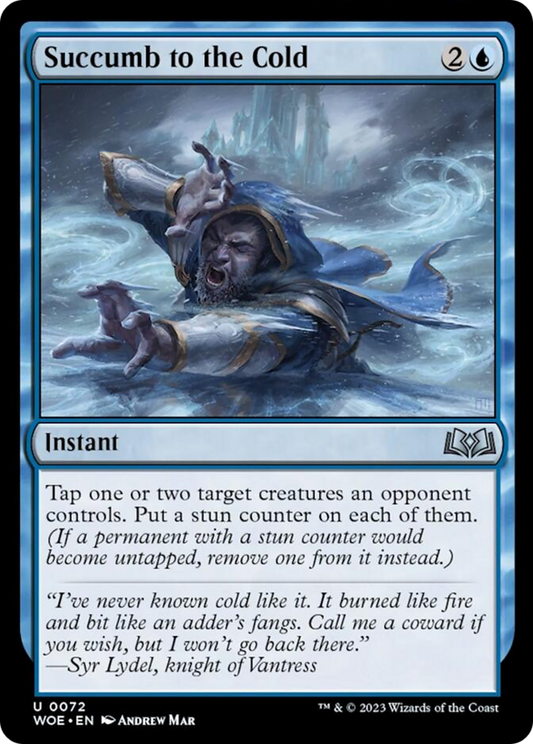 Succumb to the Cold [Wilds of Eldraine] [Foil]